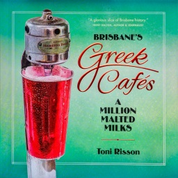 Brisbane’s Greek Cafes: A Million Malted Milks